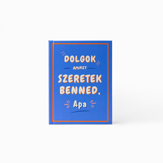 Dolgok, amiket szeretek benned, Apa – ajándékkönyv apának